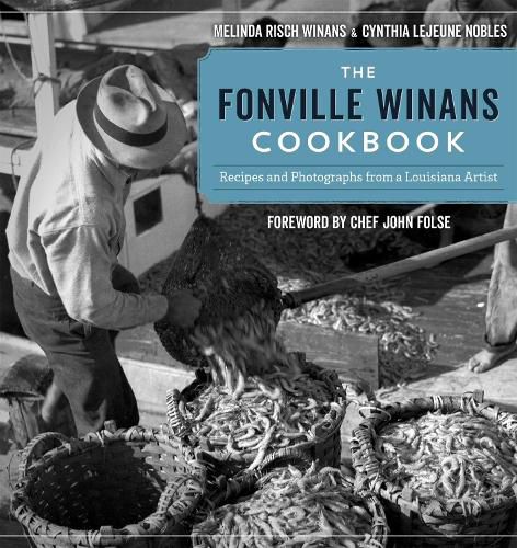 Cover image for The Fonville Winans Cookbook: Recipes and Photographs from a Louisiana Artist