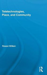 Cover image for Teletechnologies, Place, and Community
