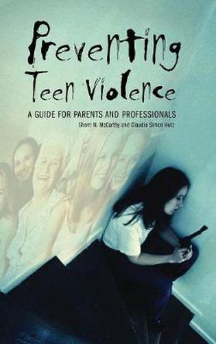 Cover image for Preventing Teen Violence: A Guide for Parents and Professionals