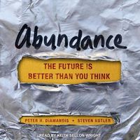 Cover image for Abundance: The Future Is Better Than You Think
