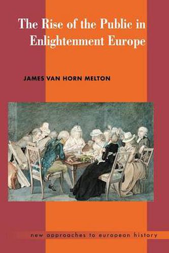 Cover image for The Rise of the Public in Enlightenment Europe