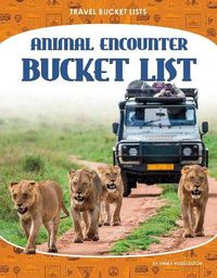 Cover image for Travel Bucket Lists: Animal Encounter Bucket List