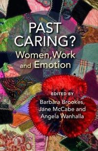 Cover image for Past Caring?: Women, work and emotion