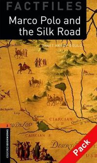 Cover image for Oxford Bookworms Library Factfiles: Level 2:: Marco Polo and the Silk Road audio CD pack