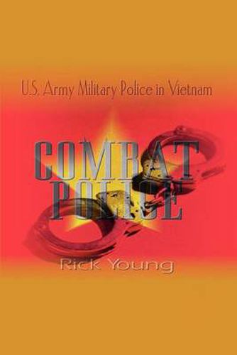 Cover image for Combat Police: U.S.Army Military Police in Vietnam