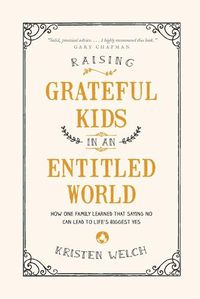 Cover image for Raising Grateful Kids in an Entitled World