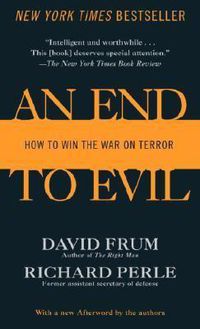 Cover image for An End to Evil: How to Win the War on Terror