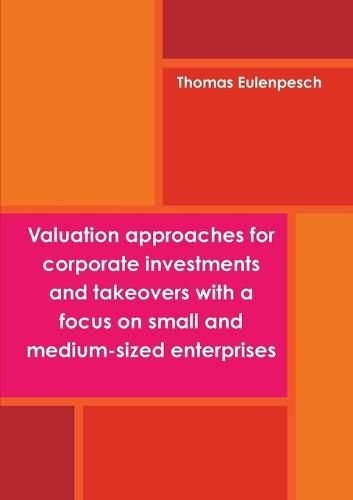 Cover image for Valuation approaches for corporate investments and takeovers with a focus on small and medium-sized enterprises (SME)