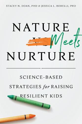 Cover image for Nature Meets Nurture: Science-Based Strategies for Raising Resilient Kids