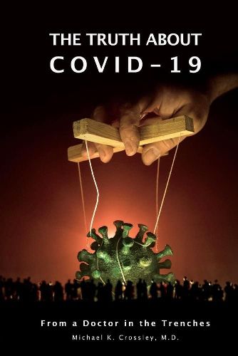 Cover image for The Truth About Covid-19: From A Doctor In The Trenches