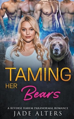 Cover image for Taming Her Bears: A Reverse Harem Paranormal Romance