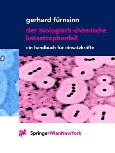 Cover image for Der Biologisch-Chemische Katastrophenfall: Ein Handbuch Fur Einsatzkrafte