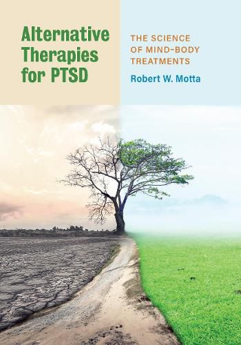 Cover image for Alternative Therapies for PTSD: The Science of Mind-Body Treatments