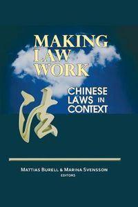 Cover image for Making Law Work: Chinese Laws in Context