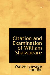 Cover image for Citation and Examination of William Shakspeare