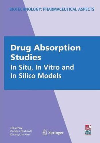 Drug Absorption Studies: In Situ, In Vitro and In Silico Models