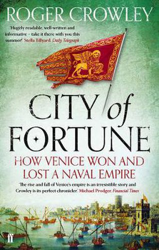 Cover image for City of Fortune: How Venice Won and Lost a Naval Empire