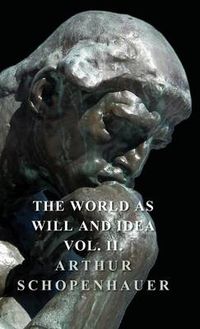 Cover image for The World as Will and Idea - Vol II
