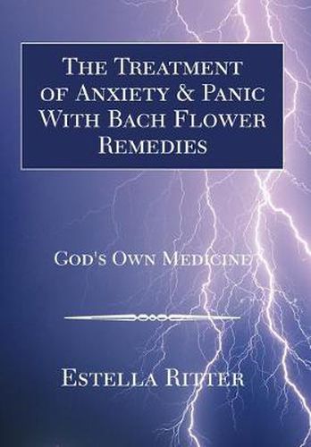 Cover image for The Treatment of Anxiety & Panic with Bach Flower Remedies