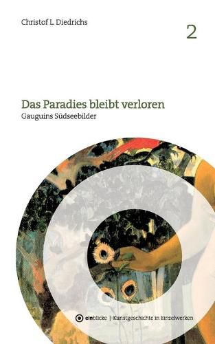 Cover image for Das Paradies bleibt verloren: Gauguins Sudseebilder