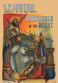 Cover image for Homeworld of the Heart: Chronicles of the High Inquest