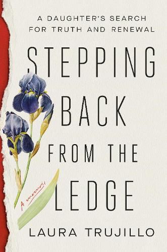 Cover image for Stepping Back from the Ledge: A Daughter's Search for Truth and Renewal