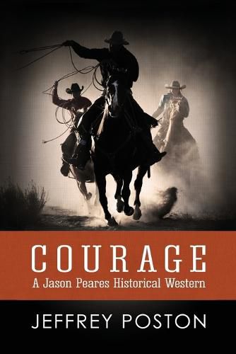 Cover image for Courage: A Jason Peares Historical Western Book 1