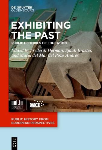 Cover image for Exhibiting the Past: Public Histories of Education