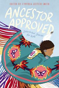 Cover image for Ancestor Approved: Intertribal Stories for Kids