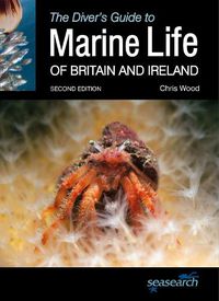 Cover image for The Diver's Guide to Marine Life of Britain and Ireland