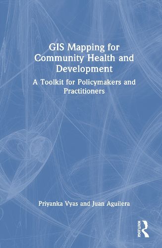 Cover image for GIS Mapping for Community Health and Development