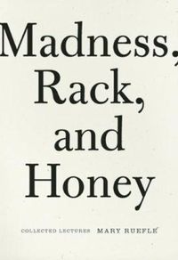 Cover image for Madness, Rack, and Honey: Collected Lectures