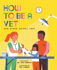 Cover image for How to Be a Vet and Other Animal Jobs