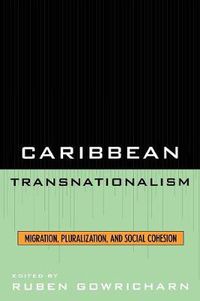 Cover image for Caribbean Transnationalism: Migration, Socialization, and Social Cohesion