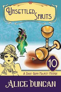 Cover image for Unsettled Spirits (A Daisy Gumm Majesty Mystery, Book 10): Historical Cozy Mystery