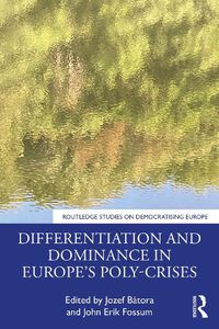 Cover image for Differentiation and Dominance in Europe's Poly-Crises