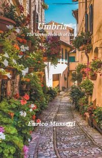 Cover image for Umbria The Green Heart of Italy