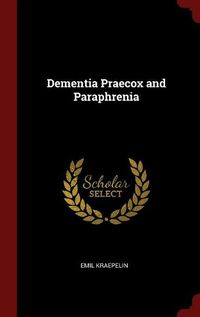 Cover image for Dementia Praecox and Paraphrenia