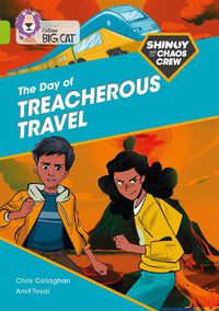 Cover image for Shinoy and the Chaos Crew: The Day of Treacherous Travel: Band 11/Lime