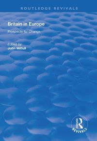 Cover image for Britain in Europe: Prospects for Change