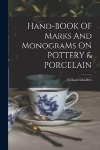 Cover image for Hand-BOOK OF Marks And MonograMs ON POTTERY & PORCELAIN