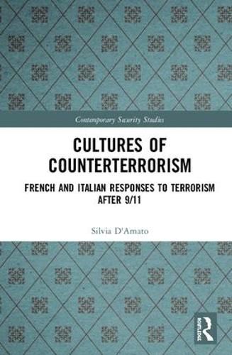 Cover image for Cultures of Counterterrorism: French and Italian Responses to Terrorism after 9/11
