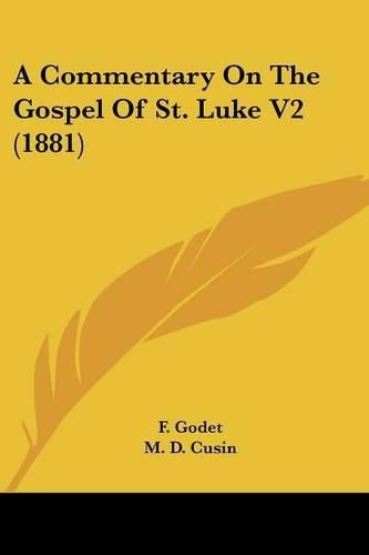 Cover image for A Commentary on the Gospel of St. Luke V2 (1881)