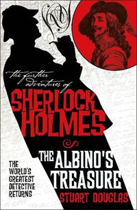 Cover image for The Further Adventures of Sherlock Holmes: The Albino's Treasure