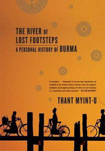 Cover image for The River of Lost Footsteps: A Personal History of Burma