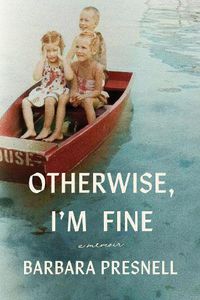 Cover image for Otherwise, I'm Fine