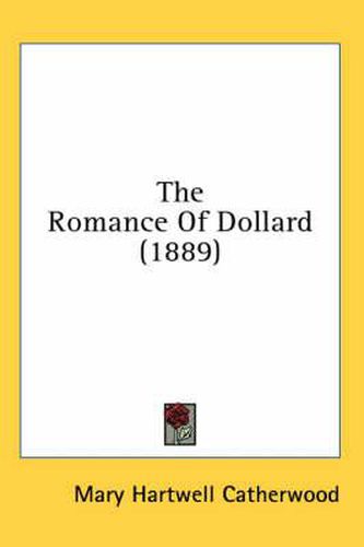 Cover image for The Romance of Dollard (1889)