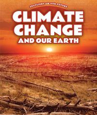 Cover image for Climate Change and Our Earth