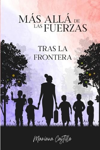 Cover image for Mas Alla de las Fuerzas: Tras la Frontera