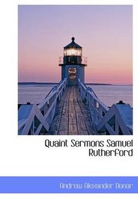 Cover image for Quaint Sermons Samuel Rutherford